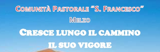 Cresce lungo il cammino il suo vigore