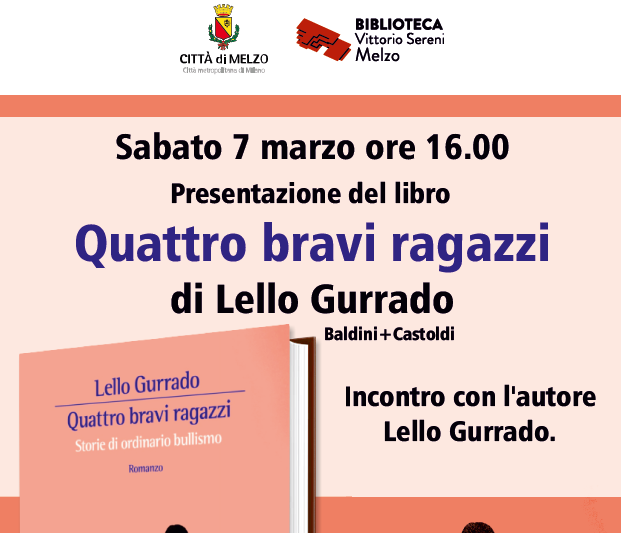 Quattro bravi ragazzi: presentazione del libro di Lello Gurrado in biblioteca