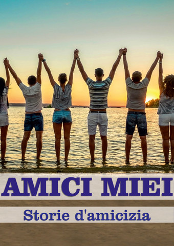 Amici Miei Storie Di Amicizia In Biblioteca Comune Di Melzo Citta Metropolitana Di Milano